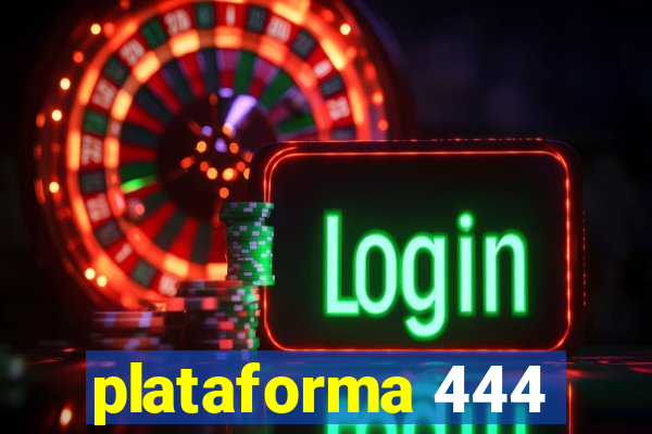 plataforma 444